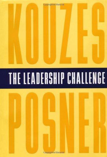 The Leadership Challenge: How to Keep Getting Extraordinary Things Done in Organizations (The Leadership Practices Inventory) 