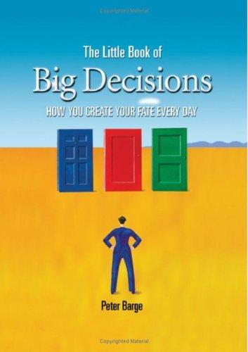The Little Book of Big Decisions 