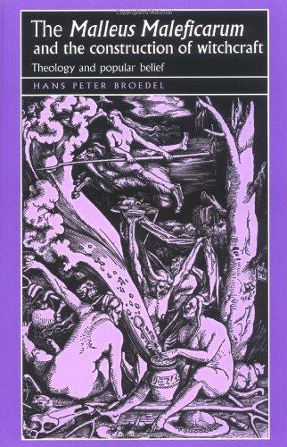 The Malleus Maleficarum and the Construction of Witchcraft (Studies in Early Modern European History)