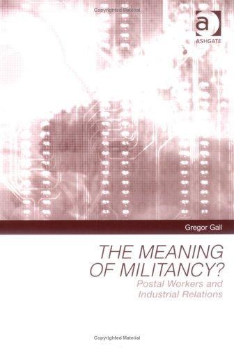 The Meaning of Militancy?: Postal Workers and Industrial Relations 