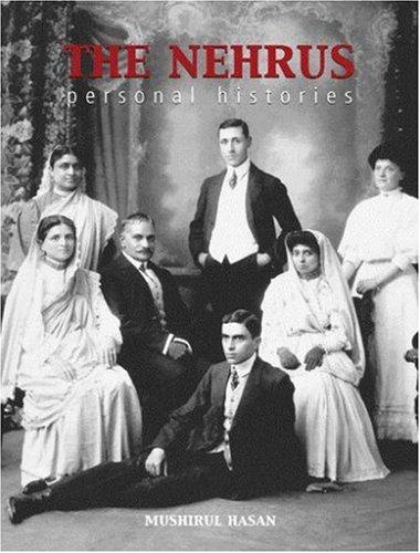 The Nehrus: Personal Histories 