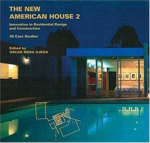 The New American House 2: Innovations in Residential Design and Construction: 30 Case Studies (Whitney Library of Design) (v. 2)