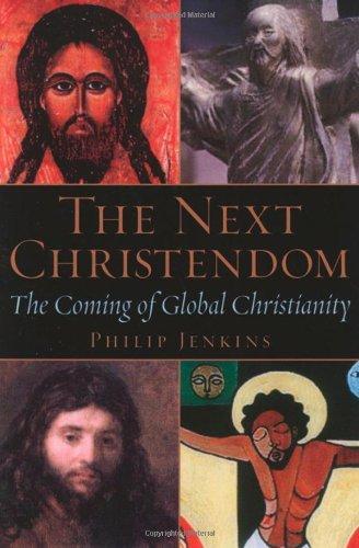 The Next Christendom: The Coming of Global Christianity 