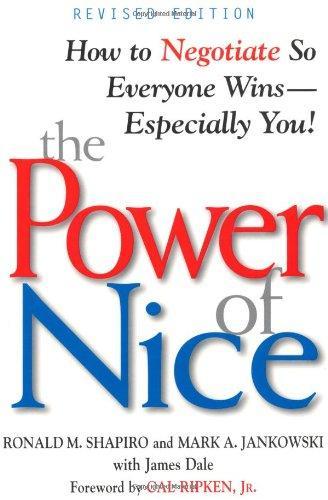 The Power of Nice: How to Negotiate So Everyone Wins- Especially You!, Revised Edition 