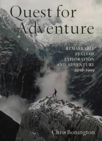 The Quest for Adventure: Remarkable Feats of Exploration and Adventure 