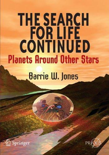 The Search for Life Continued: Planets Around Other Stars (Springer Praxis Books / Popular Astronomy) 