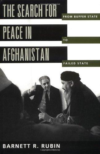 The Search for Peace in Afghanistan: From Buffer State to Failed State