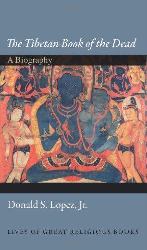 "The Tibetan Book of the Dead": A Biography (Lives of Great Religious Books)
