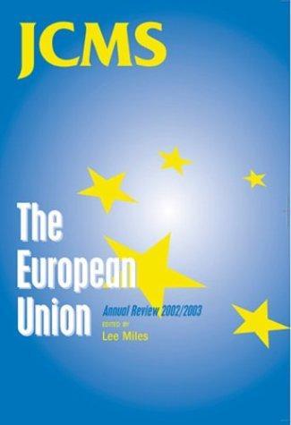 The European Union: Annual Review 2002/2003 (Journal of Common Market Studies) 