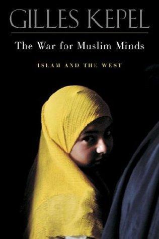 The War for Muslim Minds: Islam and the West 