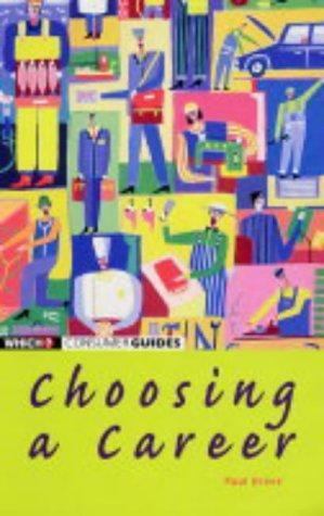 Which? Guide to Choosing a Career (Which Consumer Guides)