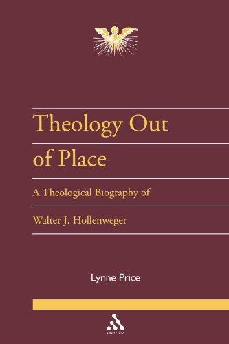 Theology Out of Place: A Theological Biography of Walter J. Hollenweger (Journal of Pentecostal Theology Supplement) 