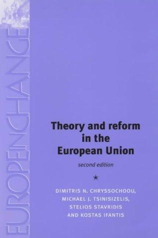 Theory and Reform in the European Union (Europe in Change)