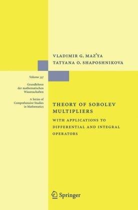 Theory of Sobolev Multipliers: With Applications to Differential and Integral Operators (Grundlehren der mathematischen Wissenschaften) 