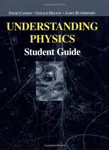 Understanding Physics: Student Guide 