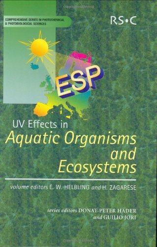 UV Effects in Aquatic Organisms and Ecosystems (Comprehensive Series in Photochemical & Photobiological Sciences) 