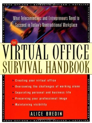 The Virtual Office Survival Handbook: What Telecommuters and Entrepreneurs Need to Succeed in Today's Nontraditional Workplace 