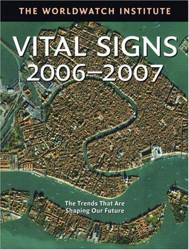 Vital Signs 2006-2007: The Trends That Are Shaping Our Future (Vital Signs) 