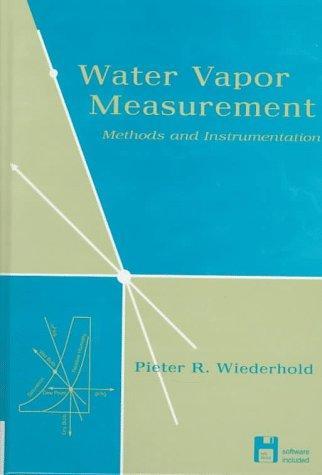 Water Vapor Measurement: Methods and Instrumentation 