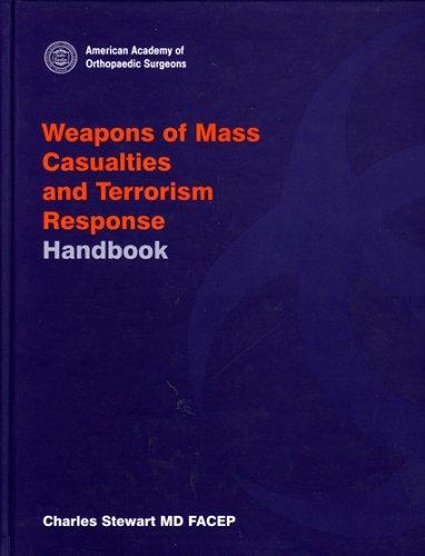 Weapons of Mass Casualties (American Academy of Orthopaedic Surgeons Monograph) 