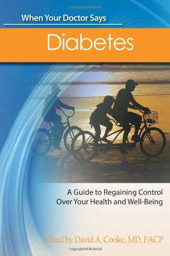 When Your Doctor Says Diabetes: A Guide to Regaining Control Over Your Health and Well-Being 