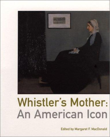 Whistler's Mother: An American Icon 