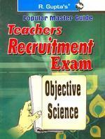 Teachers Recruitment Exam: Objective Science Guide