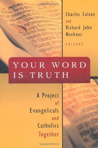 Your Word is Truth: A Project of Evangelicals and Catholics Together 