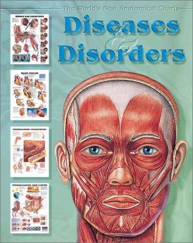 Diseases & Disorders (The World's Best Anatomical Chart Series) 