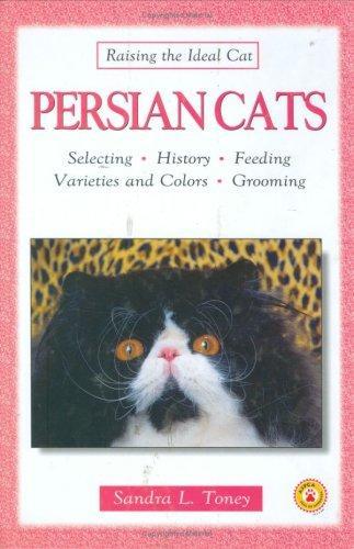 Persian Cats (Raising the Ideal Cat) 