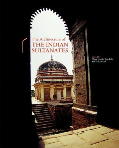 The Architecture of the Indian Sultanates 