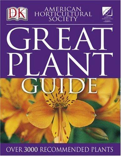 American Horticultural Society Great Plant Guide 