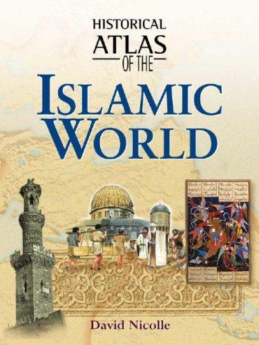 Historical Atlas of the Islamic World 