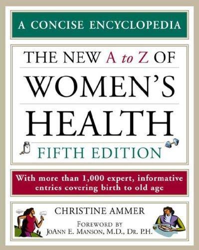 The New A to Z of Women's Health (Concise Encyclopedias) 