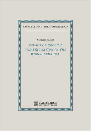 Causes of Growth and Stagnation in the World Economy (Raffaele Mattioli Lectures) 