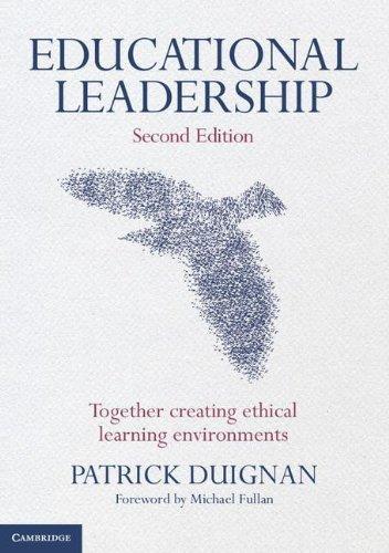 Educational Leadership: Together Creating Ethical Learning Environments 