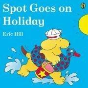 Spot Goes on Holiday (Spot Books) 