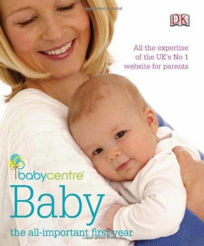 All Important First Year (Babycentre Baby)