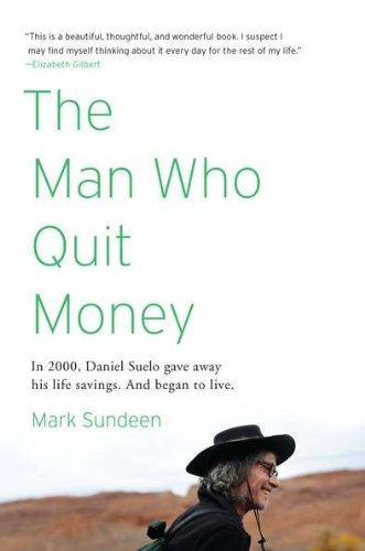 The Man Who Quit Money 