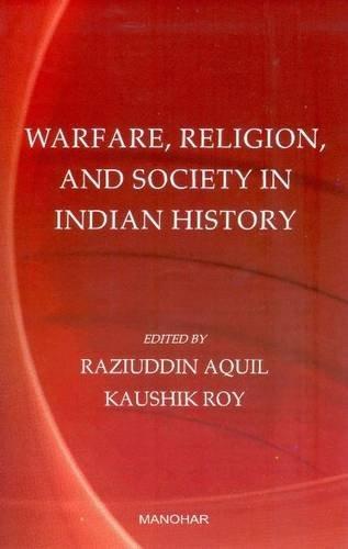 Warfare, Religion, and Society in Indian History 