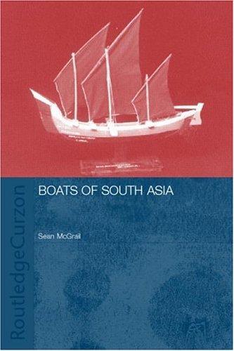 Boats of South Asia (Routledge Studies in South Asia) 