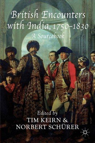 British Encounters with India, 1750-1830: A Sourcebook 