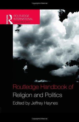 Routledge Handbook of Religion and Politics (Routledge International Handbooks) 