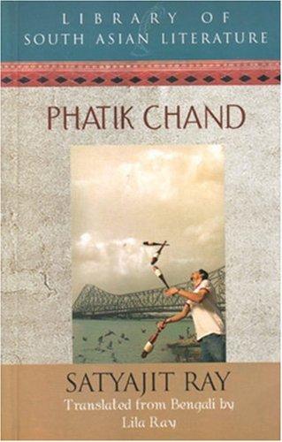 Phatik Chand by Satyajit Ray, translated from Bengali by Lila Ray 