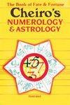 Cheiro's Numerology and Astrology: The Book of Fate and Fortune