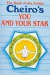 Cheiro's You and Your Star: The Book of the Zodiac 