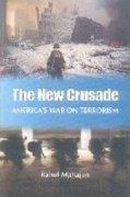 The New Crusade: America's War on Terrorism 