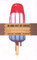 In and Out of Crisis; The Global Financial Meltdown and Left Alternatives
