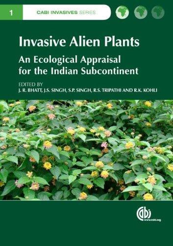 Invasive Alien Plants: An Ecological Appraisal for the Indian Subcontinent (CABI Invasives Series) 