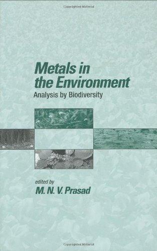 Metals in the Environment: Analysis by Biodiversity (Books in Soils, Plants, and the Environment) 